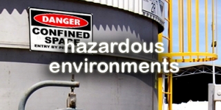 Hazardous Environments